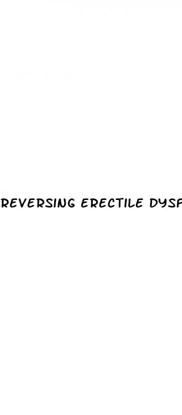 reversing erectile dysfunction diet