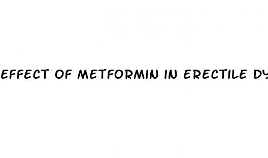 effect of metformin in erectile dysfunction