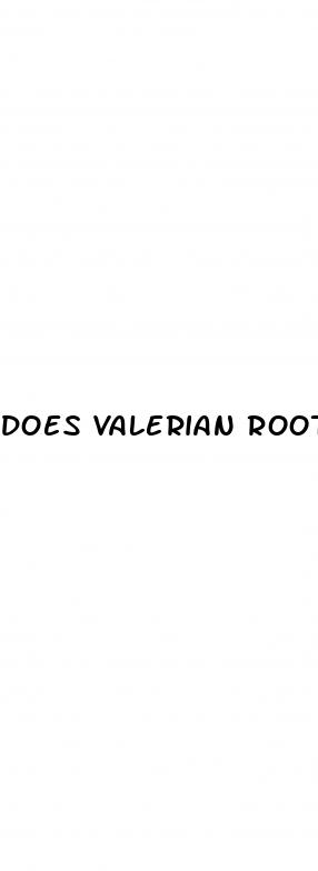 does valerian root cause erectile dysfunction