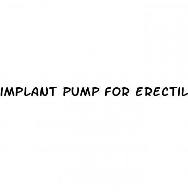 implant pump for erectile dysfunction