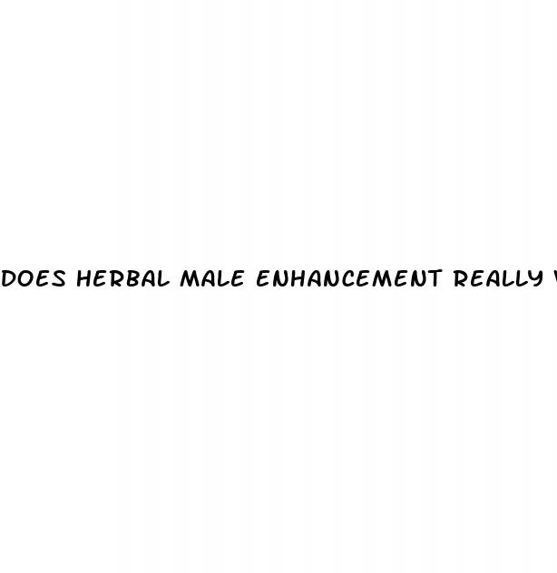 does herbal male enhancement really work