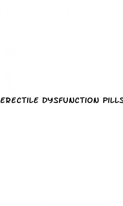 erectile dysfunction pills side effects