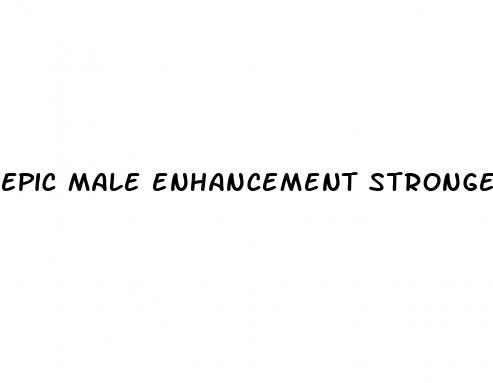 epic male enhancement stronger