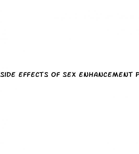 side effects of sex enhancement pills