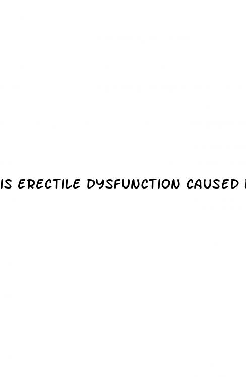 is erectile dysfunction caused by low testosterone