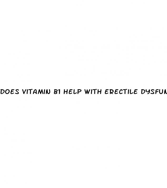 Does Vitamin B1 Help With Erectile Dysfunction ﻿Venture Church