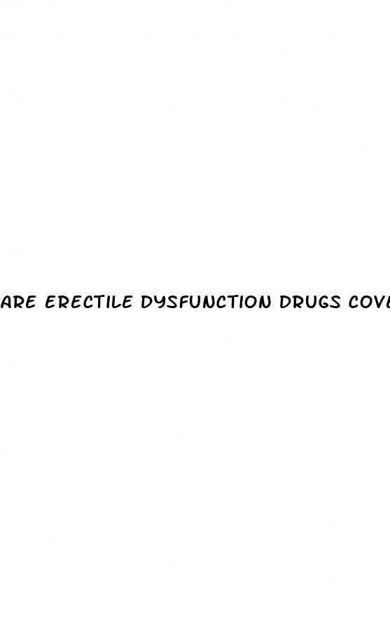 Are Erectile Dysfunction Drugs Covered Under Medicare Part D ﻿DMT