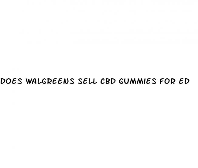 does walgreens sell cbd gummies for ed