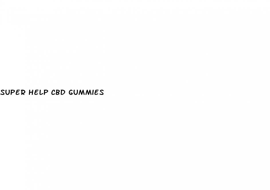 super help cbd gummies