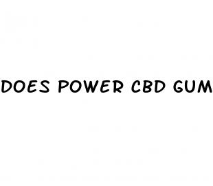 does power cbd gummies make your penis bigger