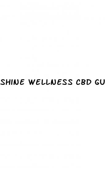 shine wellness cbd gummies