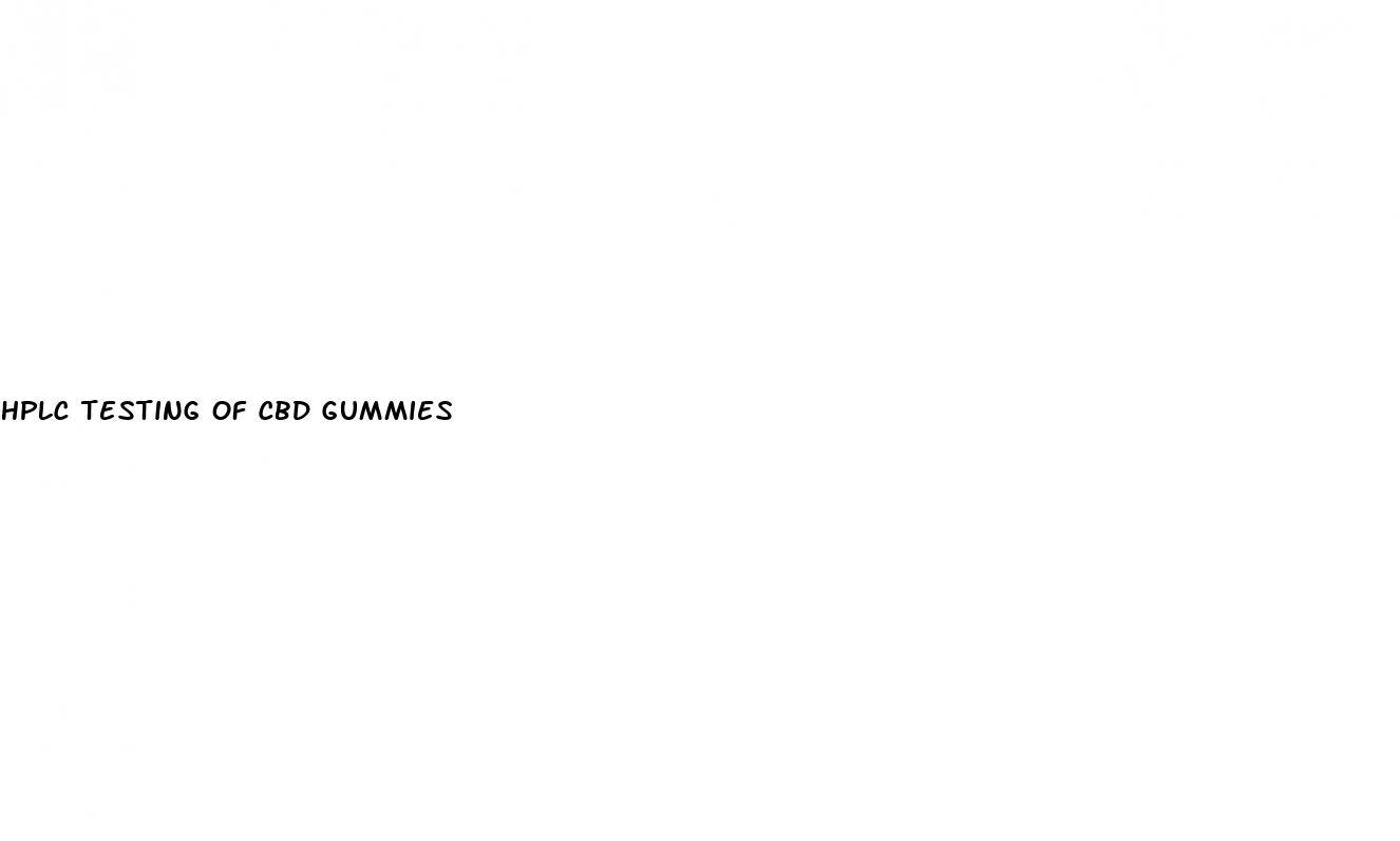 hplc testing of cbd gummies