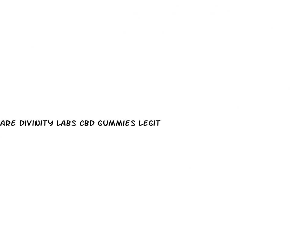 are divinity labs cbd gummies legit