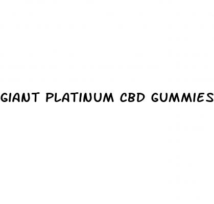 giant platinum cbd gummies