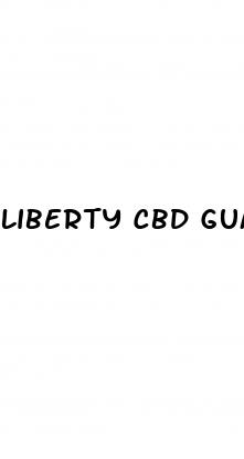 liberty cbd gummies legit