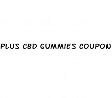 plus cbd gummies coupon