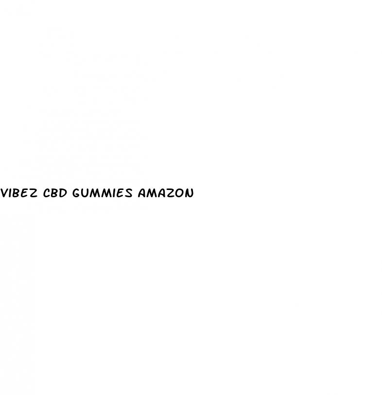 vibez cbd gummies amazon