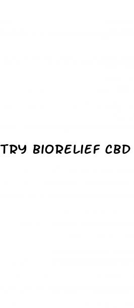 try biorelief cbd gummies