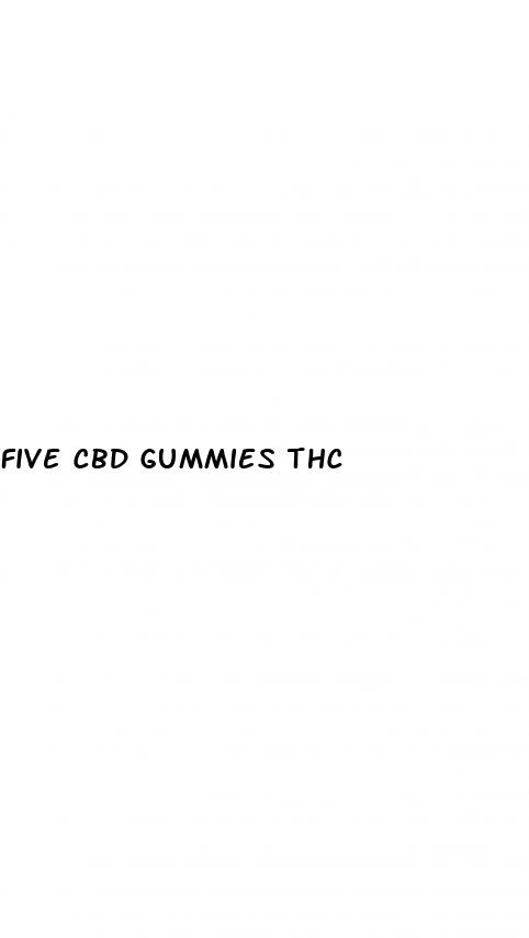 five cbd gummies thc