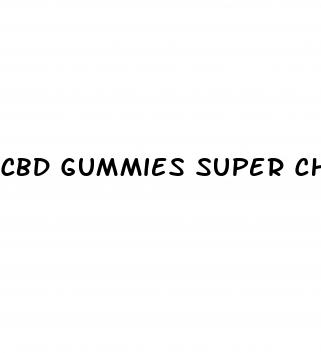 cbd gummies super chill