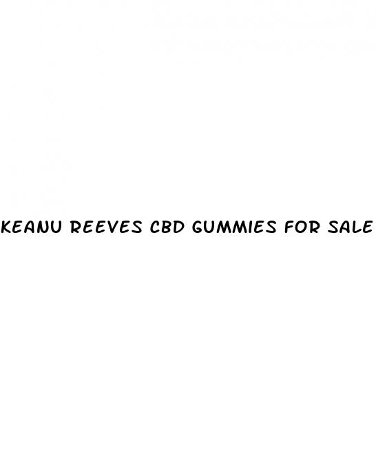 keanu reeves cbd gummies for sale