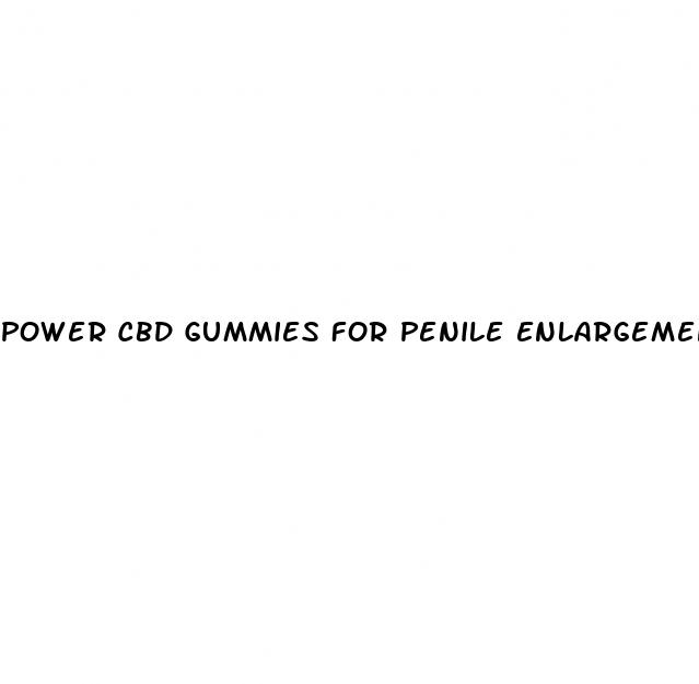 power cbd gummies for penile enlargement