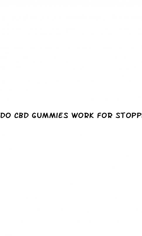 do cbd gummies work for stopping smoking