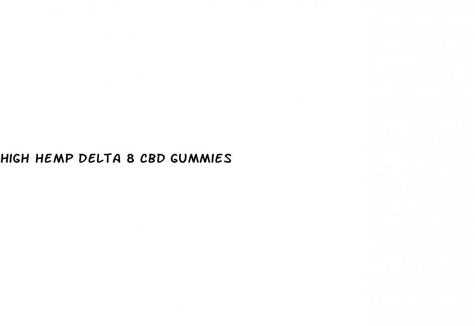 high hemp delta 8 cbd gummies