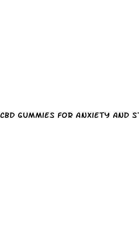 cbd gummies for anxiety and stress and pain