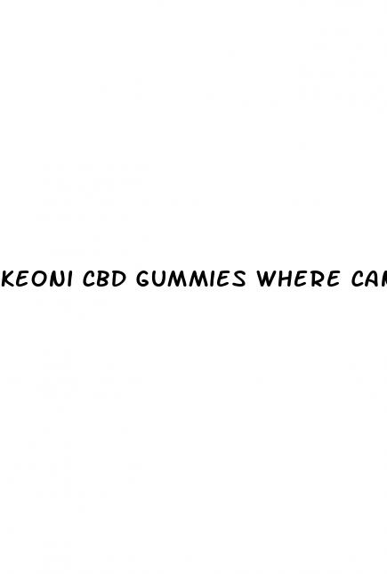 keoni cbd gummies where can i buy them