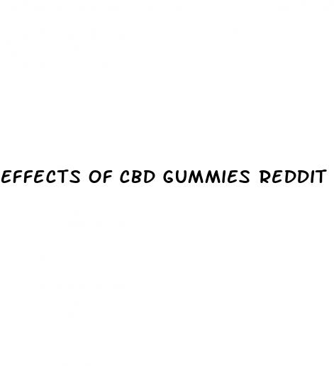 effects of cbd gummies reddit