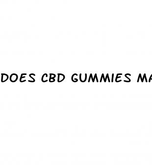 does cbd gummies make u sleepy