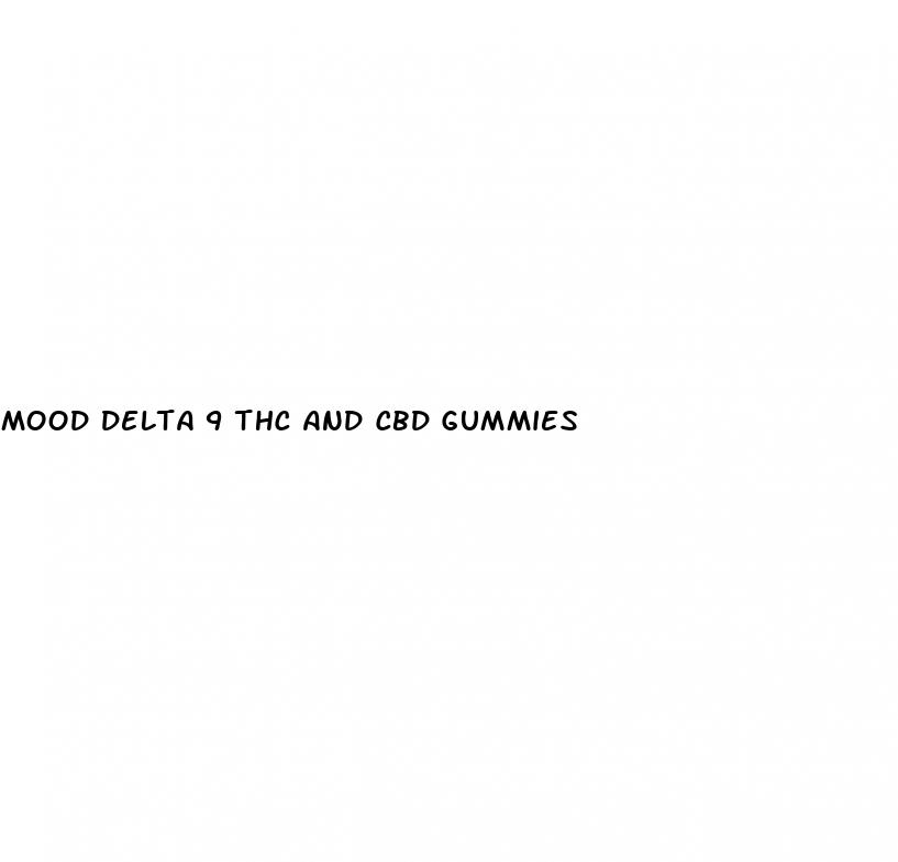 mood delta 9 thc and cbd gummies