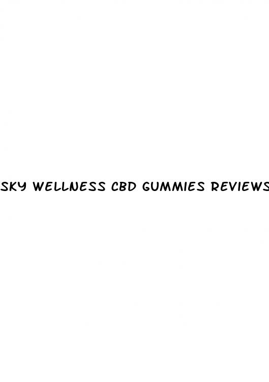 sky wellness cbd gummies reviews