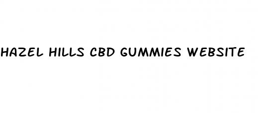 hazel hills cbd gummies website