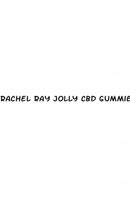 rachel ray jolly cbd gummies