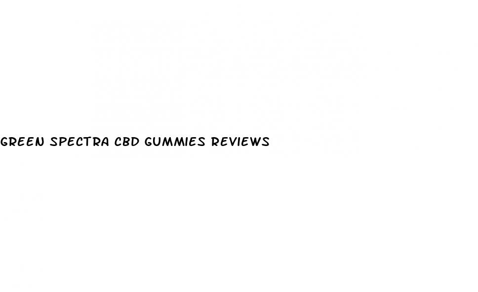 green spectra cbd gummies reviews