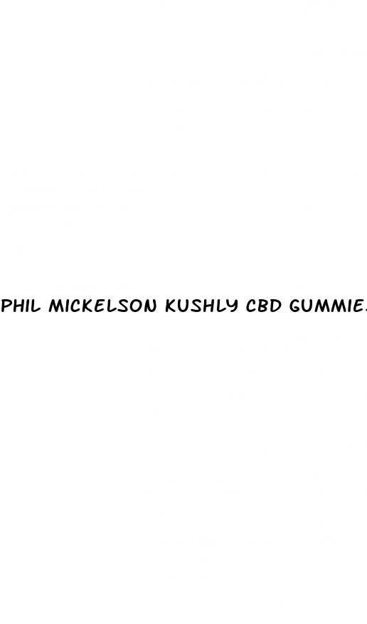 phil mickelson kushly cbd gummies