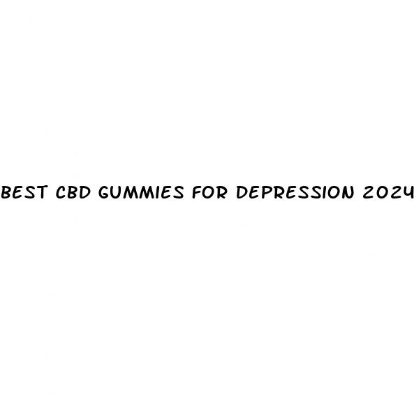 best cbd gummies for depression 2024