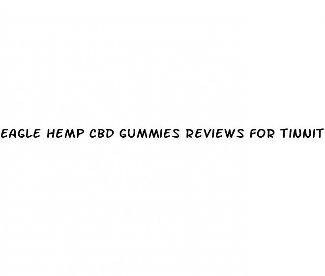 eagle hemp cbd gummies reviews for tinnitus