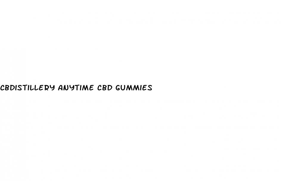 cbdistillery anytime cbd gummies