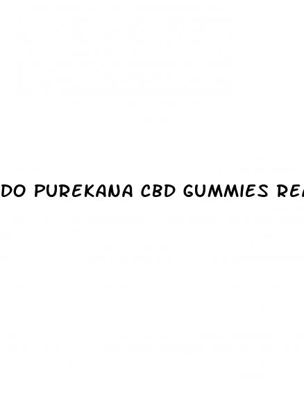 do purekana cbd gummies really work