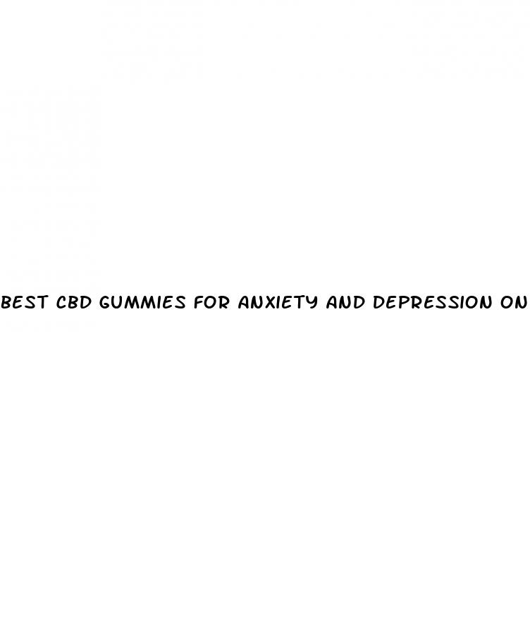 best cbd gummies for anxiety and depression on amazon