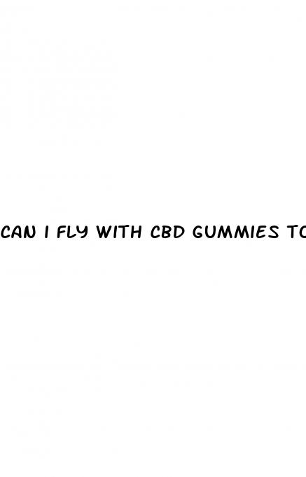 can i fly with cbd gummies to florida