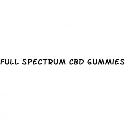 full spectrum cbd gummies benefits