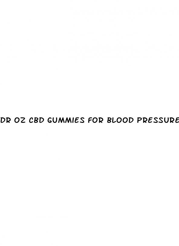 dr oz cbd gummies for blood pressure