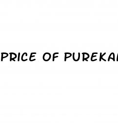 price of purekana cbd gummies