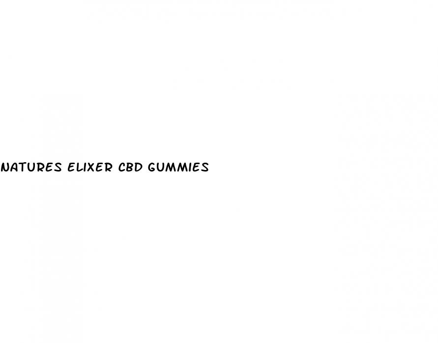 natures elixer cbd gummies