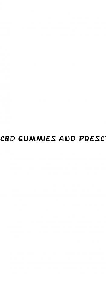 cbd gummies and prescription drugs