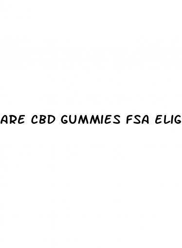 are cbd gummies fsa eligible